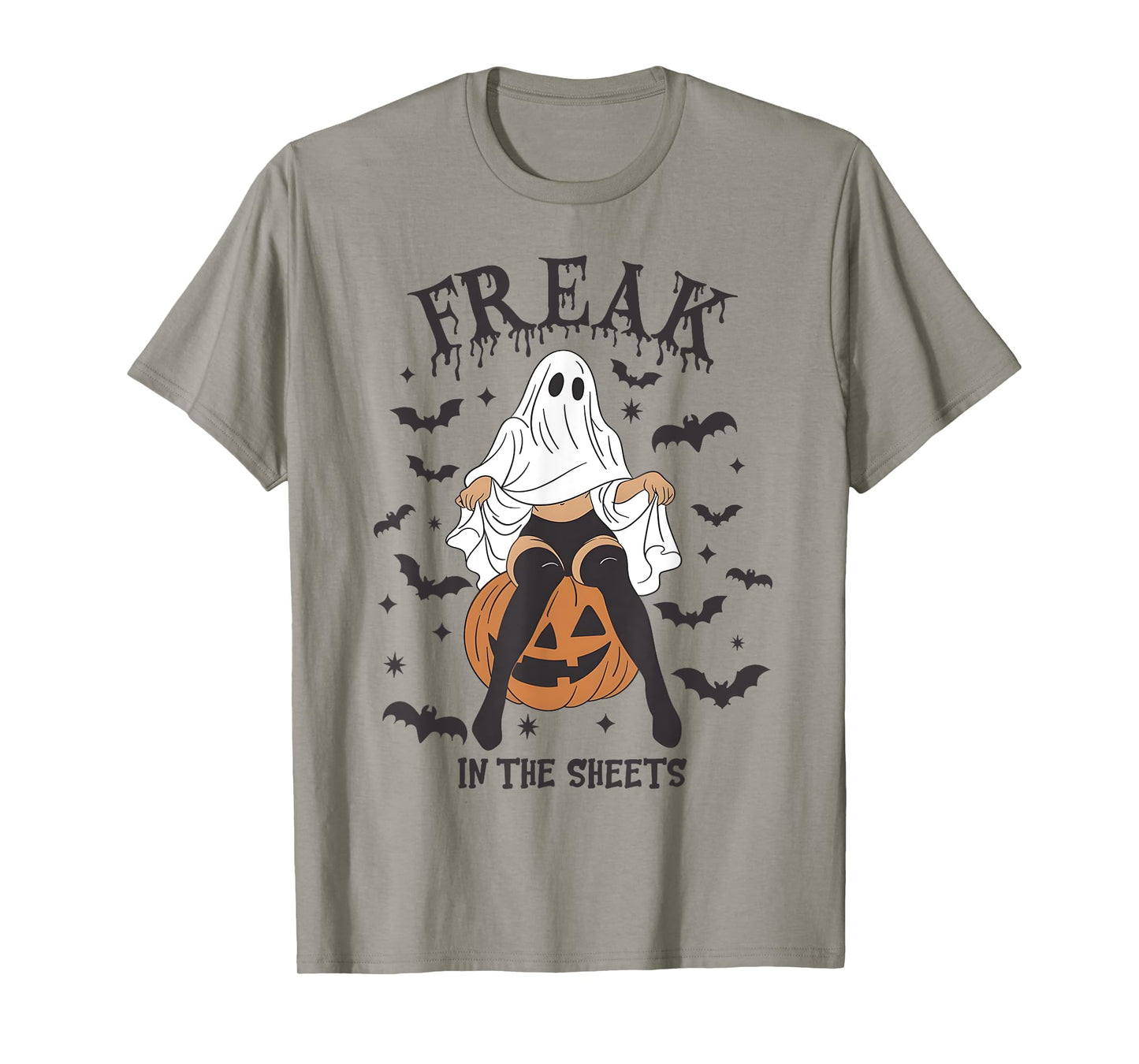 Freak in The Sheets Funny Halloween Sheet Ghost Humor T-Shirt