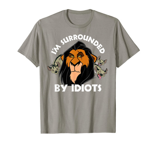 Disney Lion King Scar Surrounded by Idiots T-Shirt