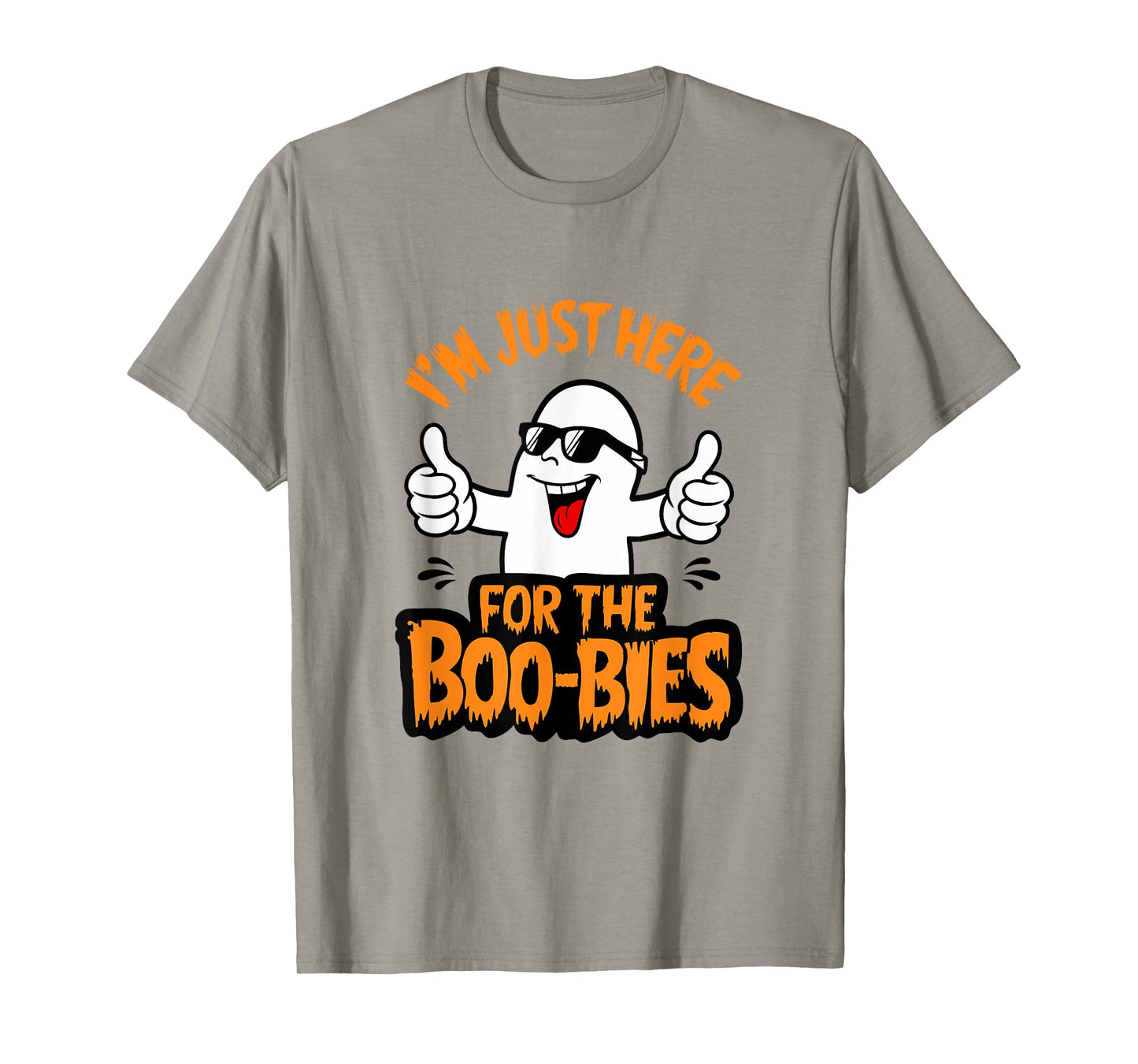 I'm Just Here For The Boo-bies Ghost Funny Naughty Halloween T-Shirt