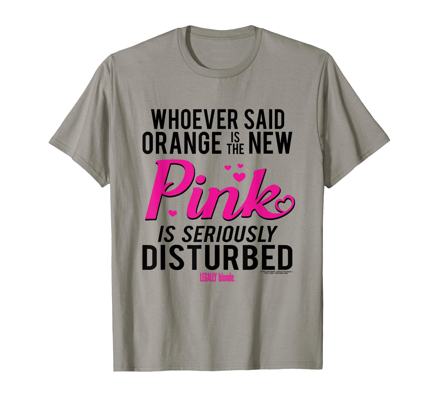 Legally Blonde Whoever Said Orange is the New Pink T-Shirt