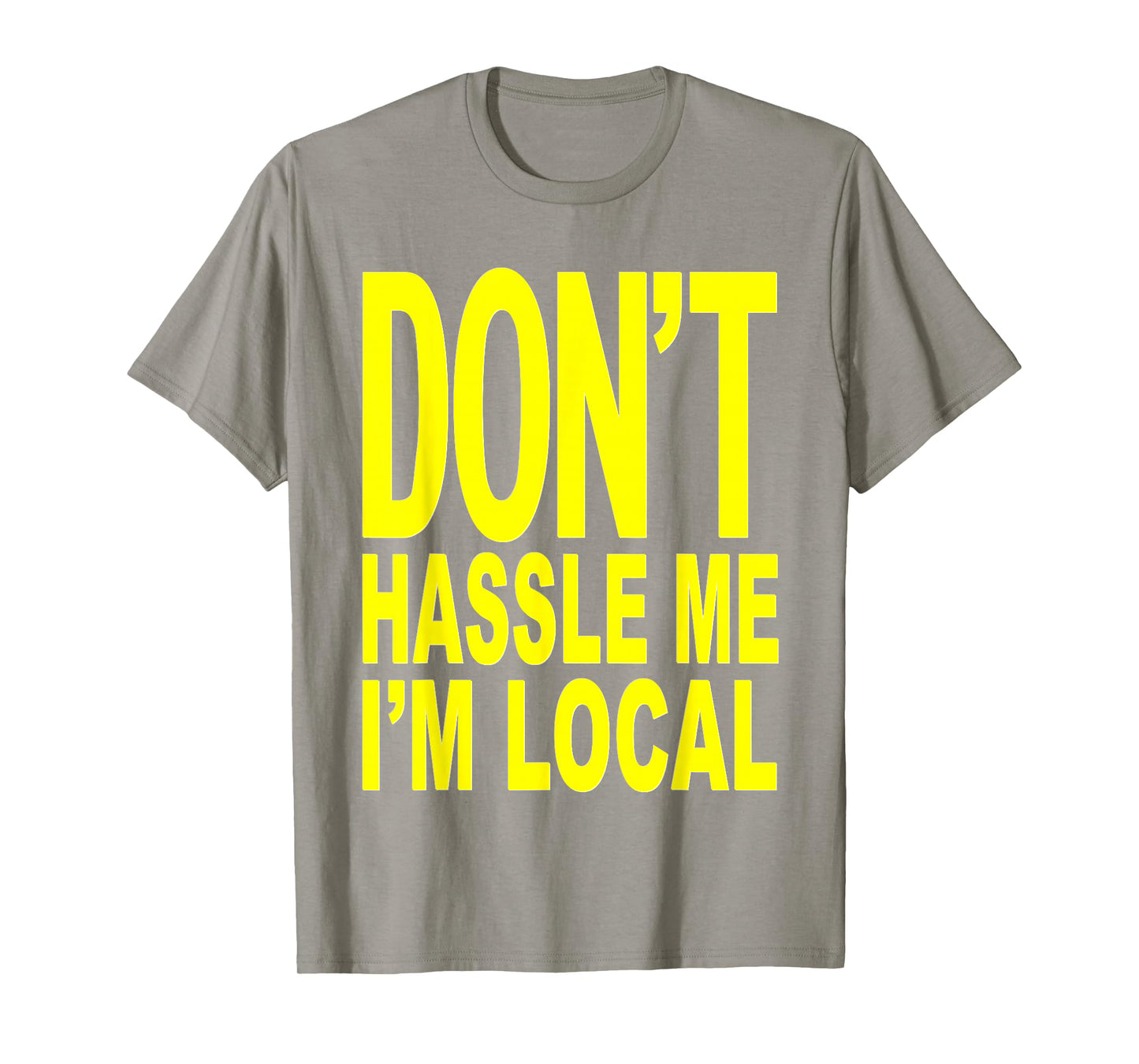 Don't Hassle Me I'm Local from Surf Documentary T-Shirt