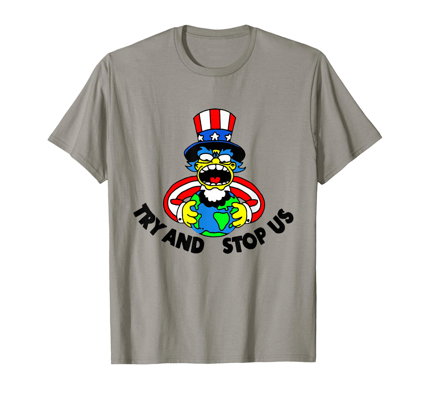 Try and Stop Us T-Shirt T-Shirt