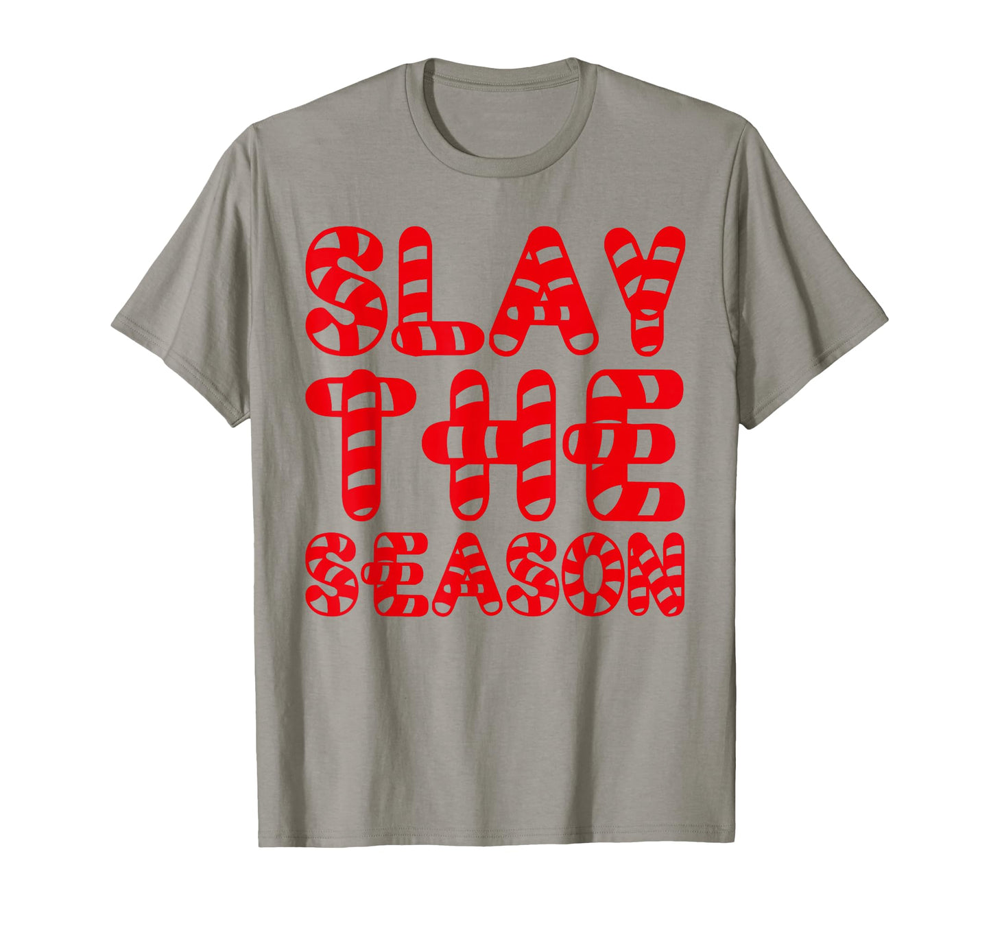 Slay The Season Candy Cane Lettering Slay Queen Christmas T-Shirt