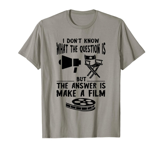Filmmaker I Don't Know The Question Film Director Chair T-Shirt