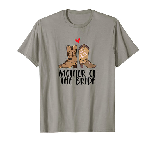 Cowboy Boots and Cowgirl Boots Mother of the Bride T-Shirt T-Shirt