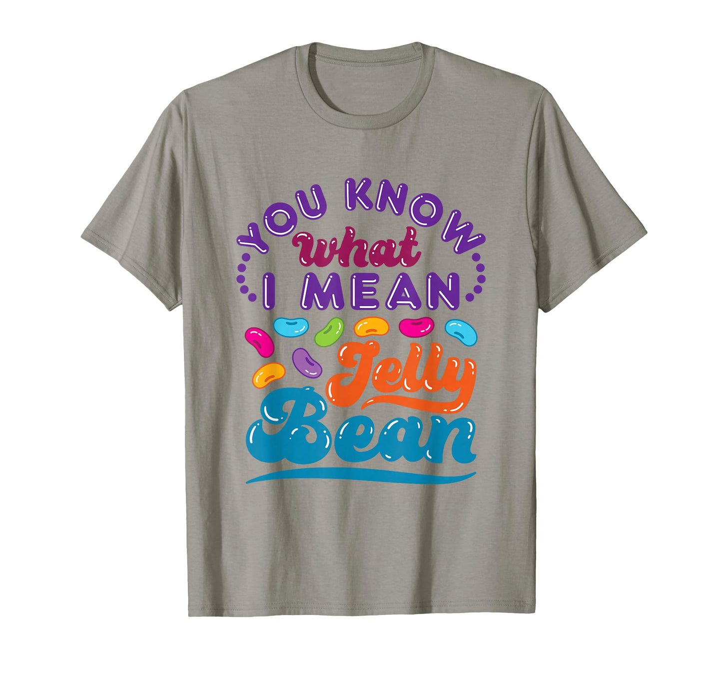 You Know What I Mean Jelly Bean Sweets Lover Retro Saying T-Shirt