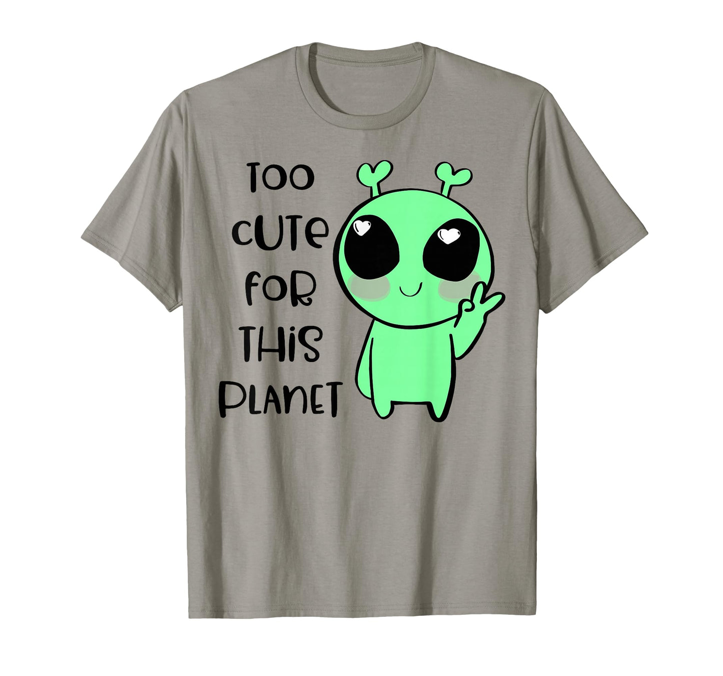 Kawaii Alien Art T-Shirt Too Cute For This Planet T-Shirt