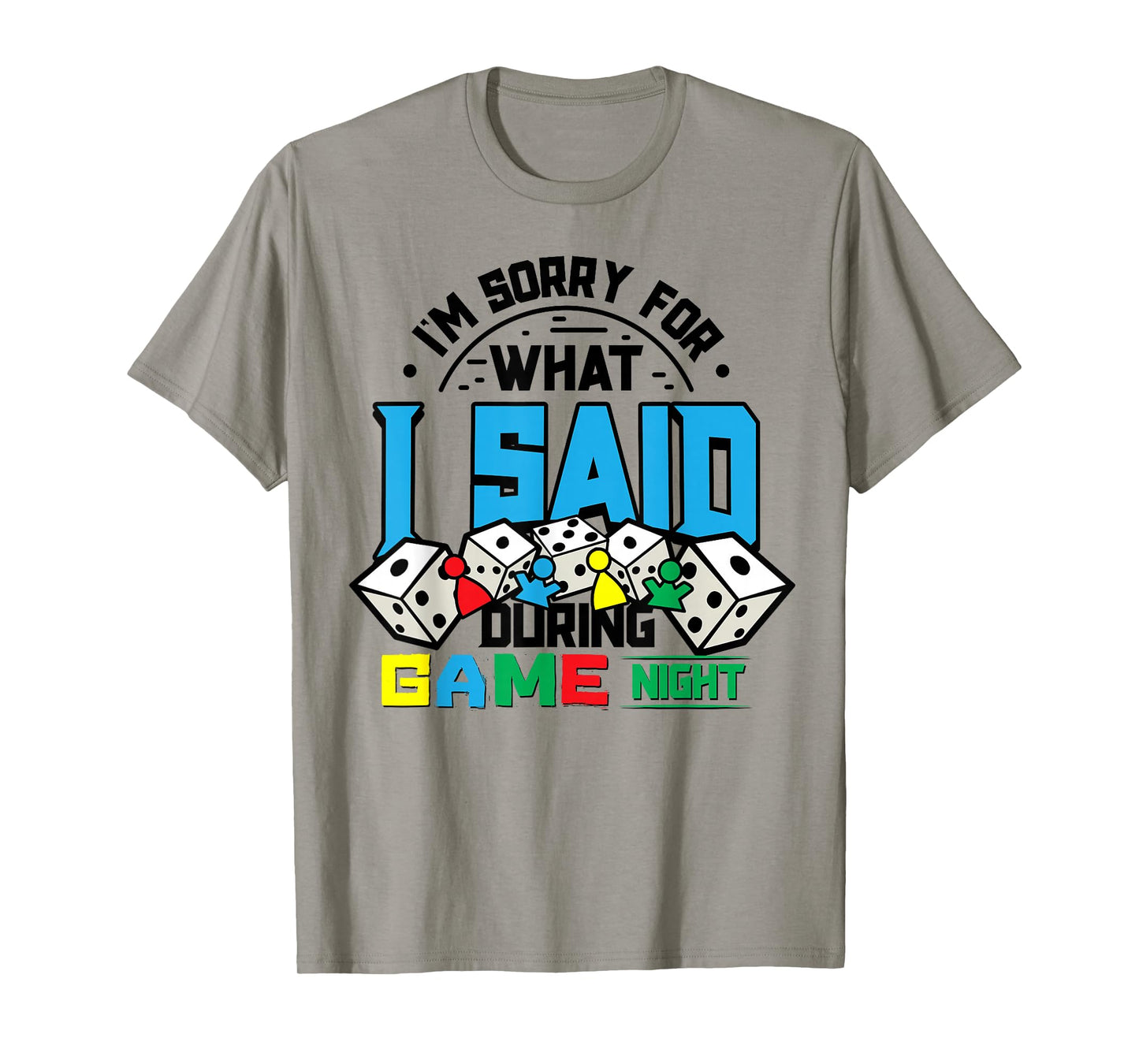 Game Night Sorry for What I Said T-Shirt