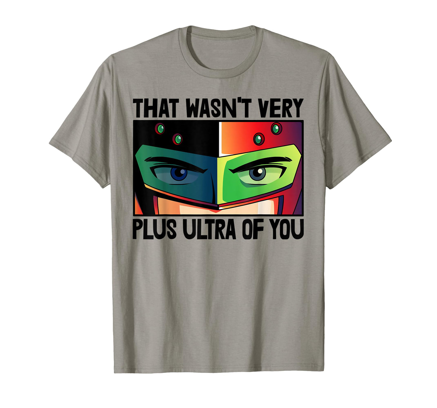 That Wasn't Very Plus Ultra You Animation T-Shirt