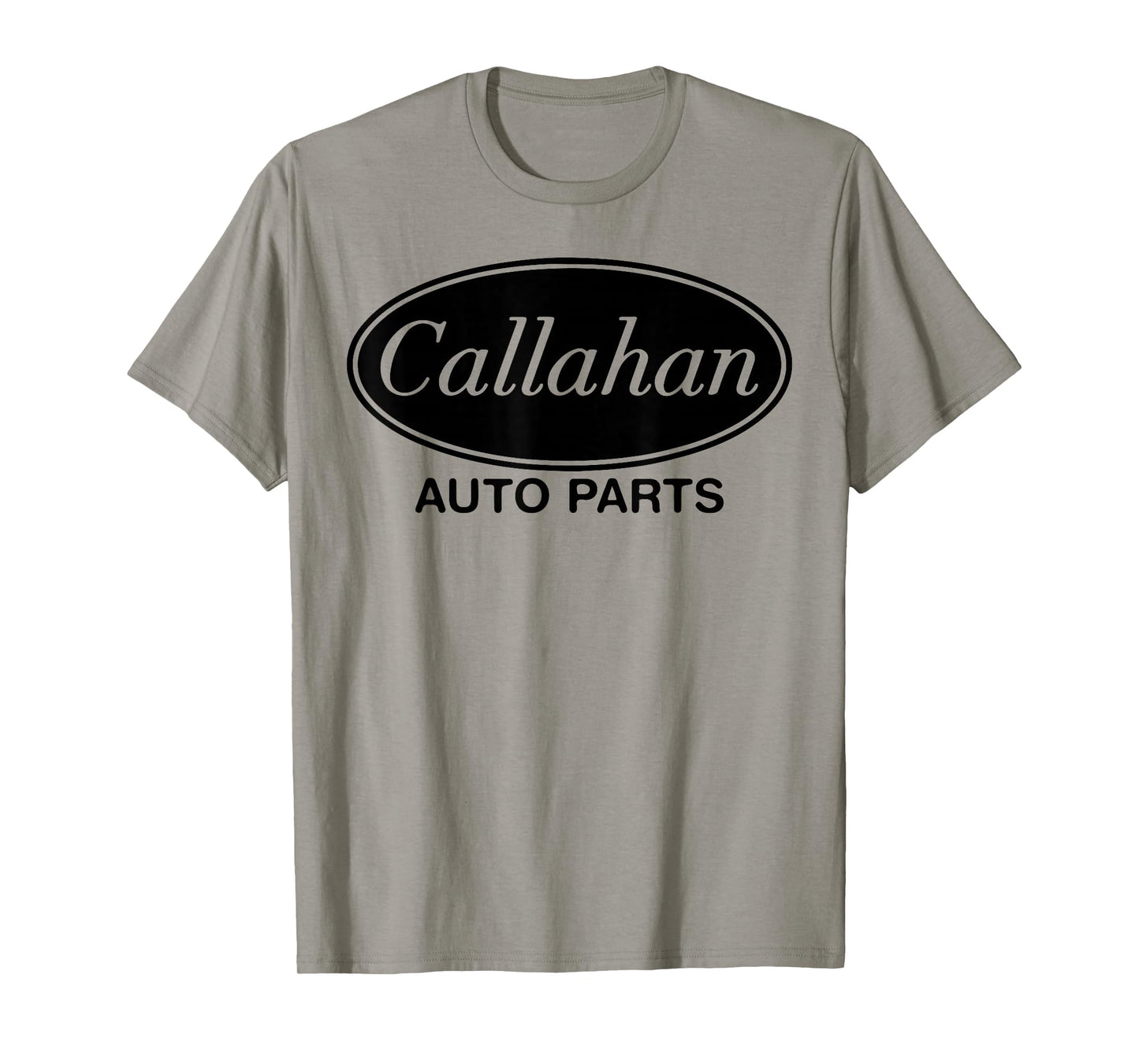 Callahan Auto Parts Funny Movie Quote Father's Men's Gift T-Shirt