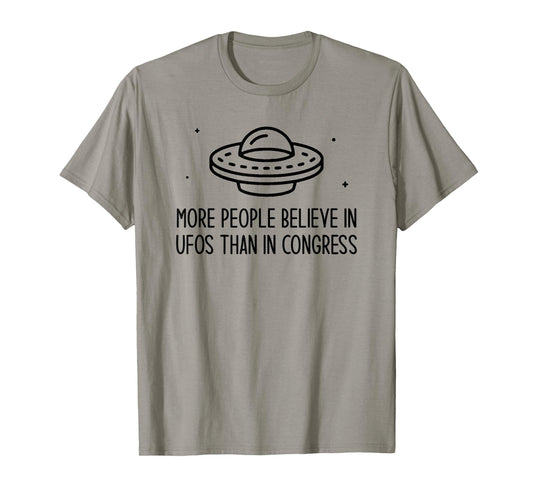 Funny More People Believe in UFOs Than in Congress UAP T-Shirt