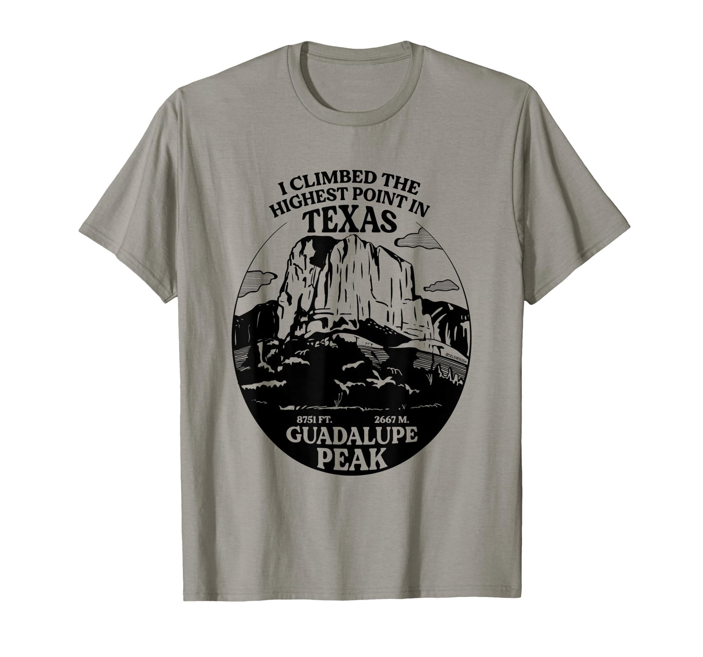 I Climbed Guadalupe Peak- The Highest Point In Texas T-Shirt