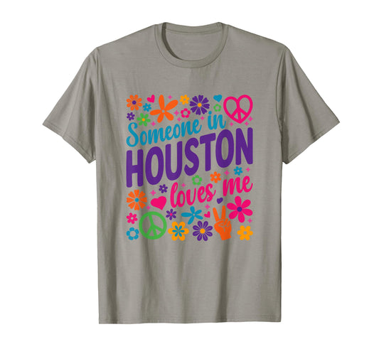 Someone In Houston Loves Me T-Shirt
