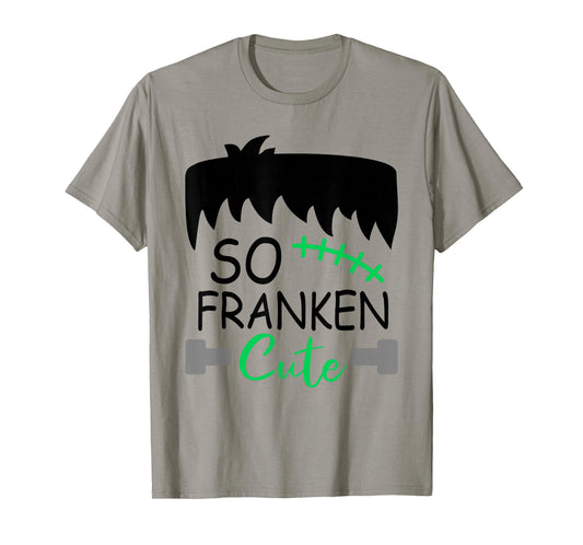 So Franken Cute Toddler Boy Halloween Costume Scary Funny T-Shirt