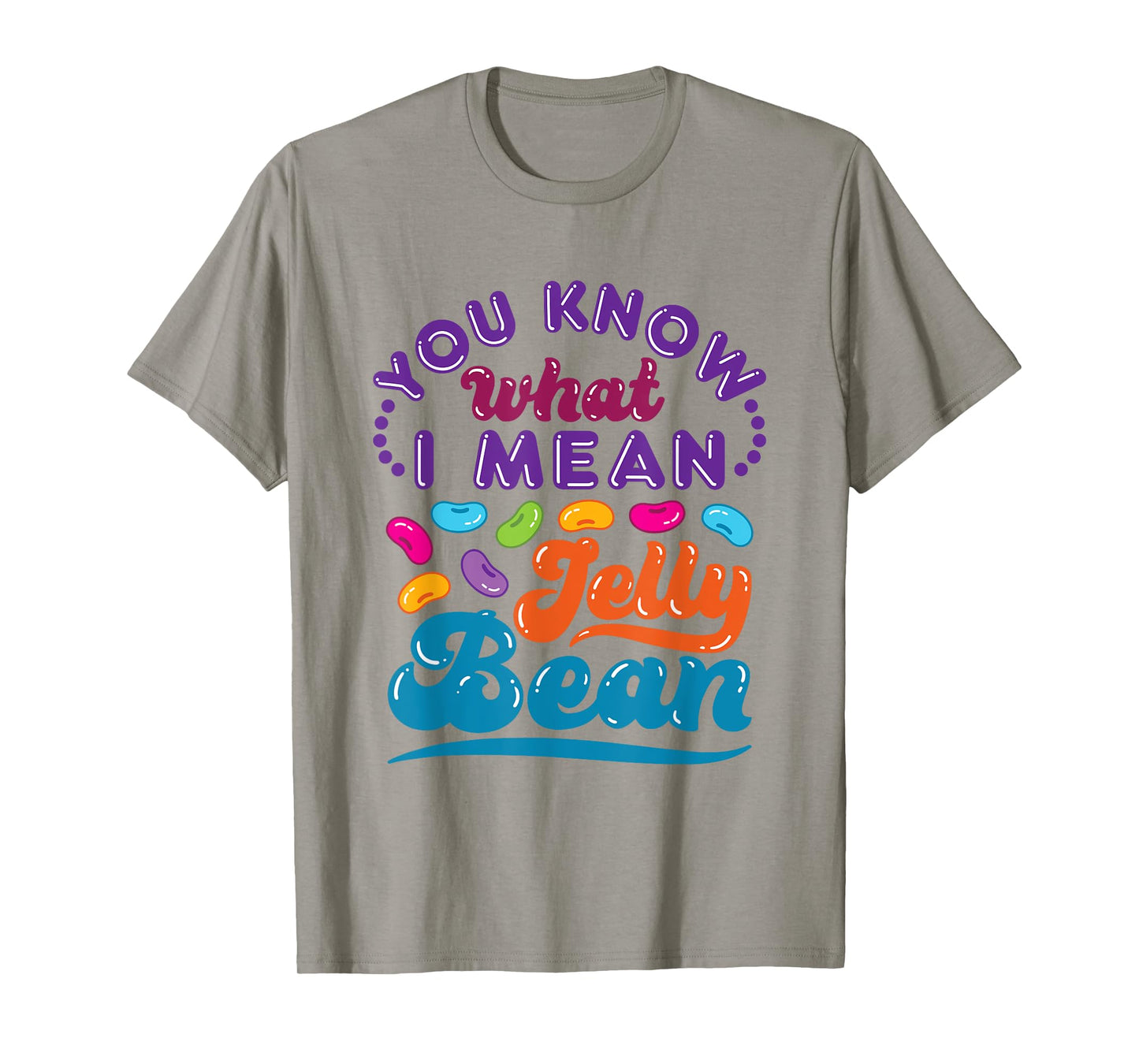 You Know What I Mean Jelly Bean Sweets Lover Retro Saying T-Shirt