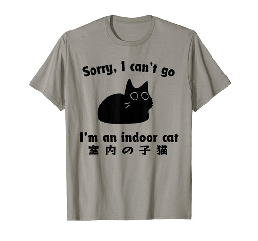 Sorry I Can’t Go I’m an Indoor Cat Japanese Love Cat T-Shirt