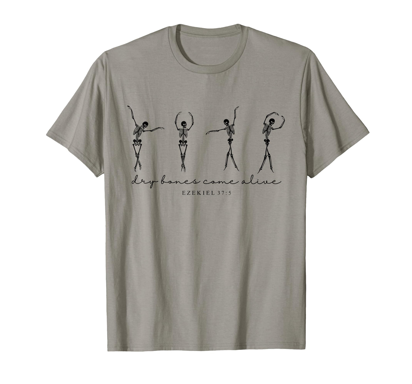 Ezekiel 37 Dry Bones Come Alive Dancing Skeleton Halloween T-Shirt