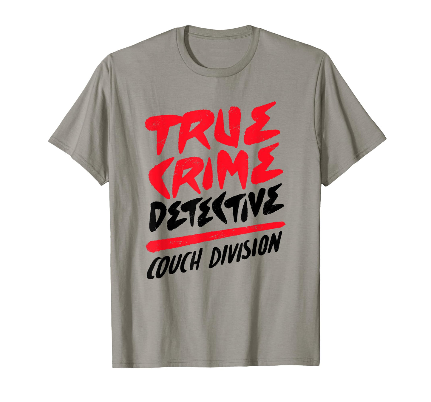 True Crime Detective Couch Division Crime Scene Investigator T-Shirt