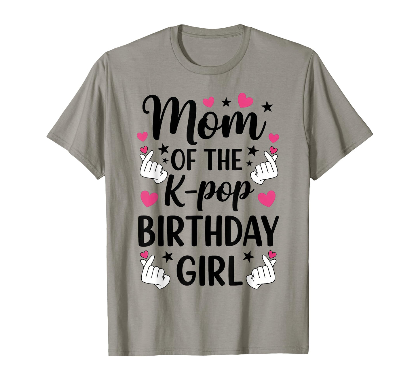 Mom of The K Pop Birthday Girl Korean Pop Fan Girls Women T-Shirt