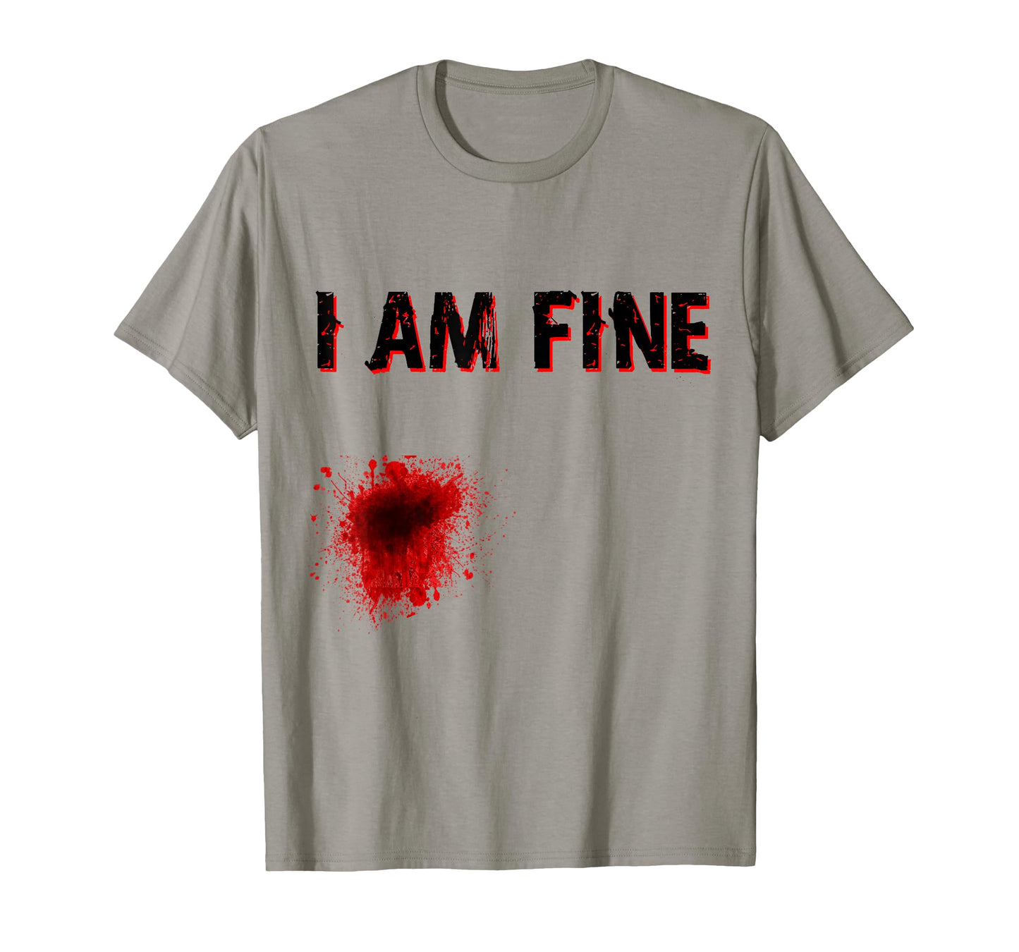 I am Fine Stabbed Blood Splatter Tshirt - Halloween Tshirt