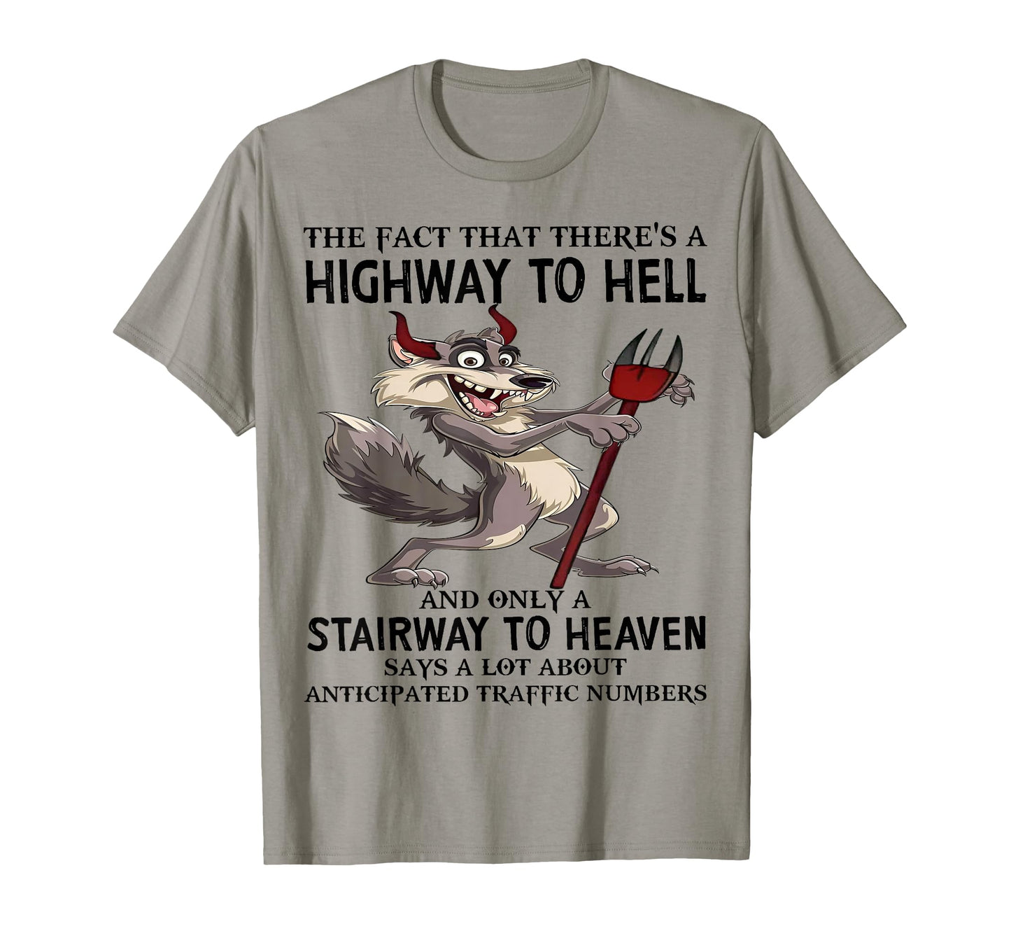 Cute Wolf The Fact That There's A Highway To Hell And Only T-Shirt