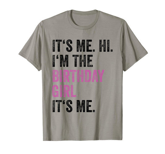 Its Me Hi Im The Birthday Girl Its Me Kids Birthday Party T-Shirt