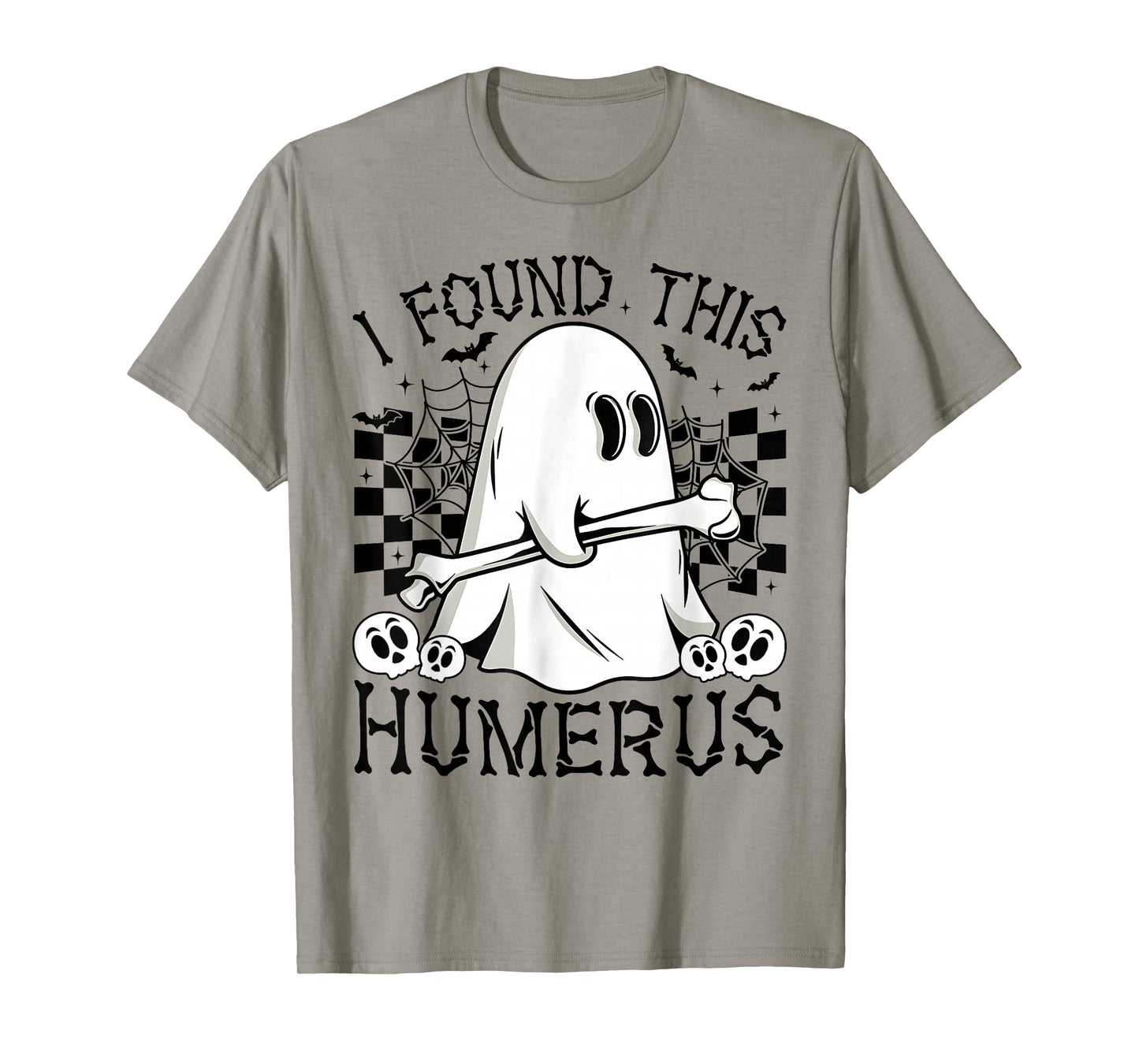 I Found This Humerus Funny Halloween Ghost Skeleton Womens T-Shirt