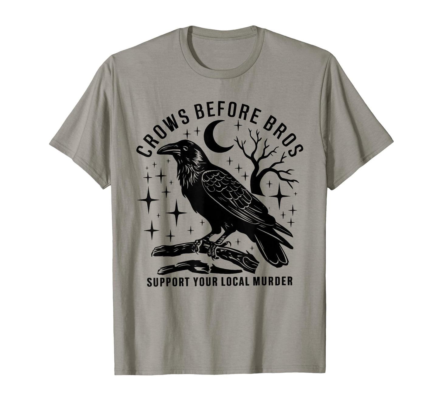 Crows Before Bros Support Your Local Murder Spooky Halloween T-Shirt