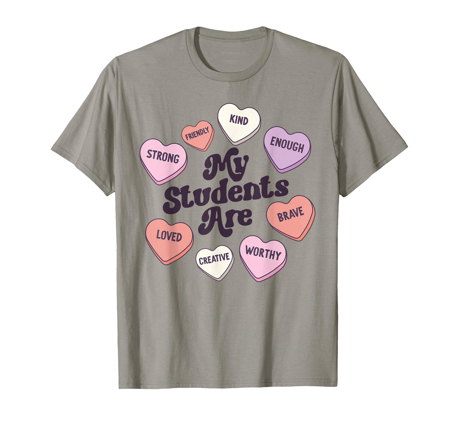 Teacher Valentines Day Candy Positive Affirmations Hearts T-Shirt