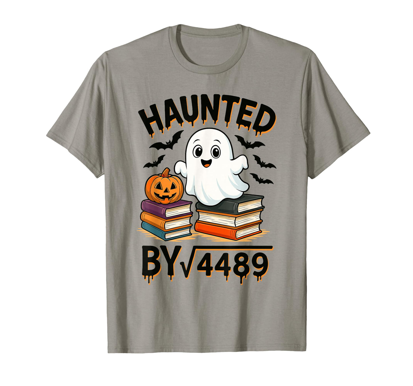 Haunted by Square Root 4489 67 Funny Ghost Pumpkin Halloween T-Shirt