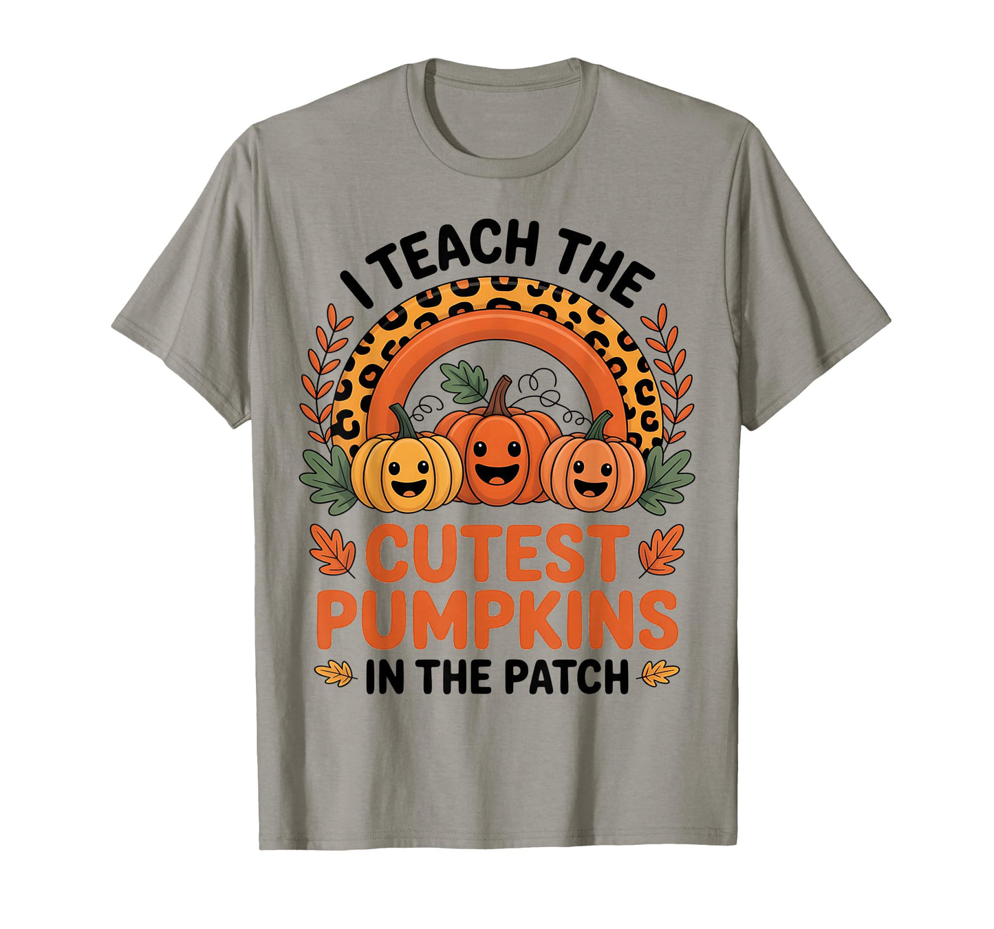 I Teach The Cutest Pumpkins in The Patch Teacher Halloween T-Shirt
