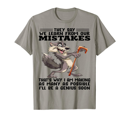 Cute Wolf They Say We Learn From Our Mistakes T-Shirt