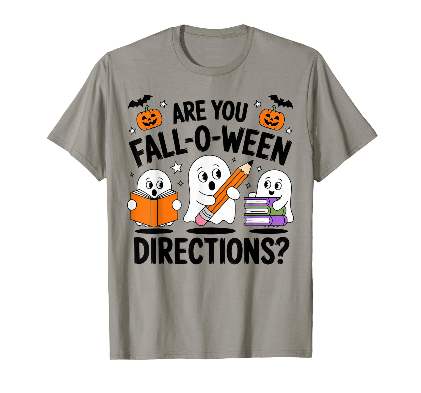 are You Fall O Ween Directions Halloween Teacher Ghosts T-Shirt