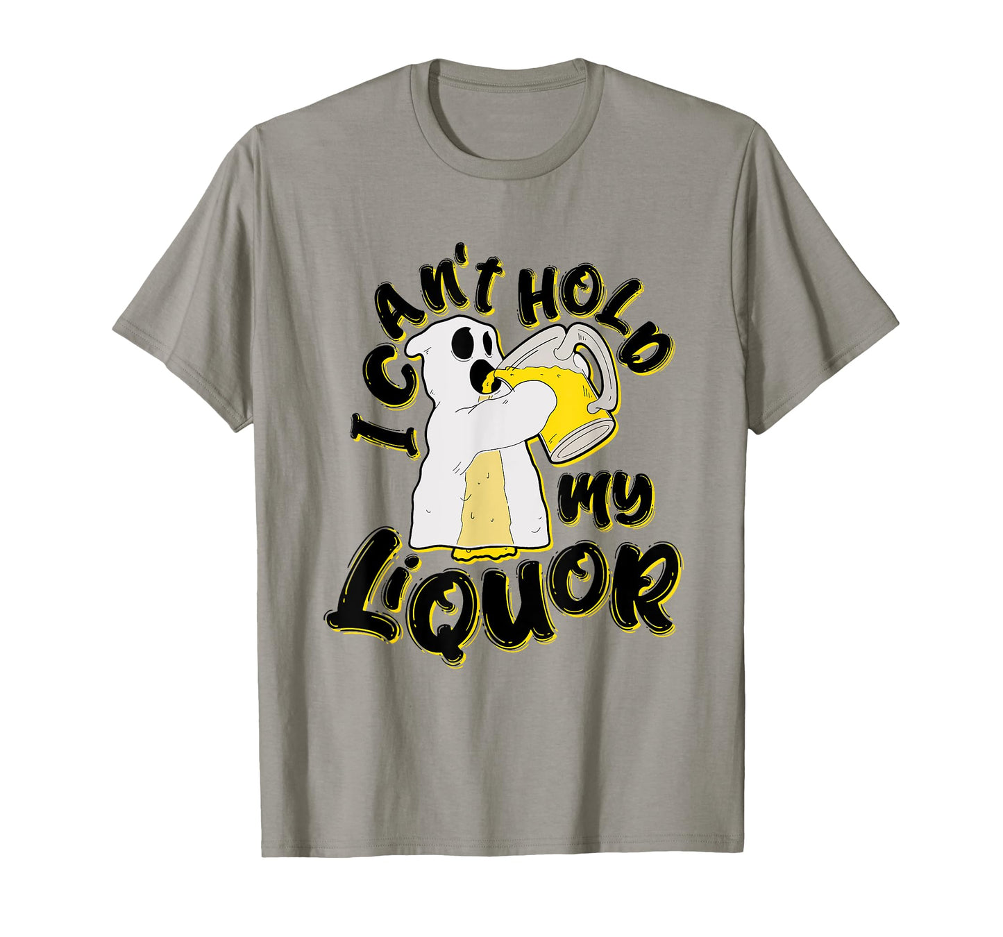 Beer Halloween Can’t Hold My Liquor Ghost Saying T-Shirt