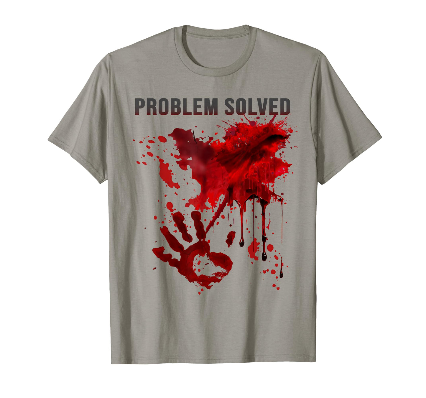 Problem Solved Bloody Shirt Blood Stained Blood Splatter T-Shirt