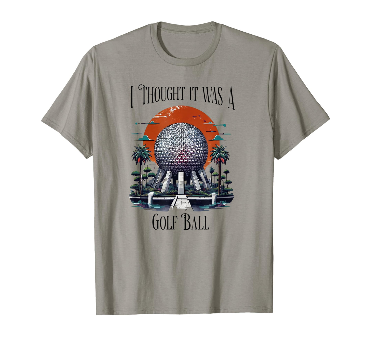 I Thought It Was A Golf Ball Golf Lover Golfing Tee T-Shirt