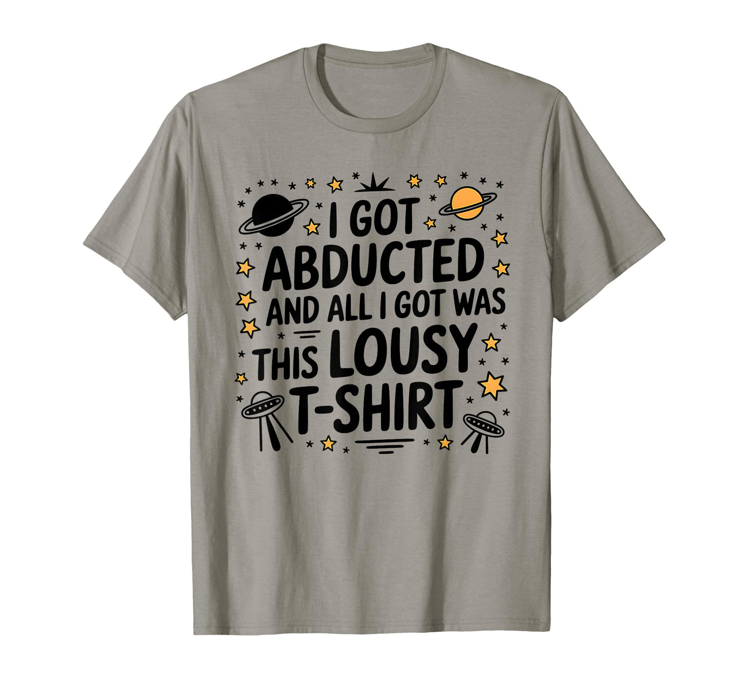 Alien I Got Abducted Shirt UFO Alien Lover Extraterrestrial T-Shirt
