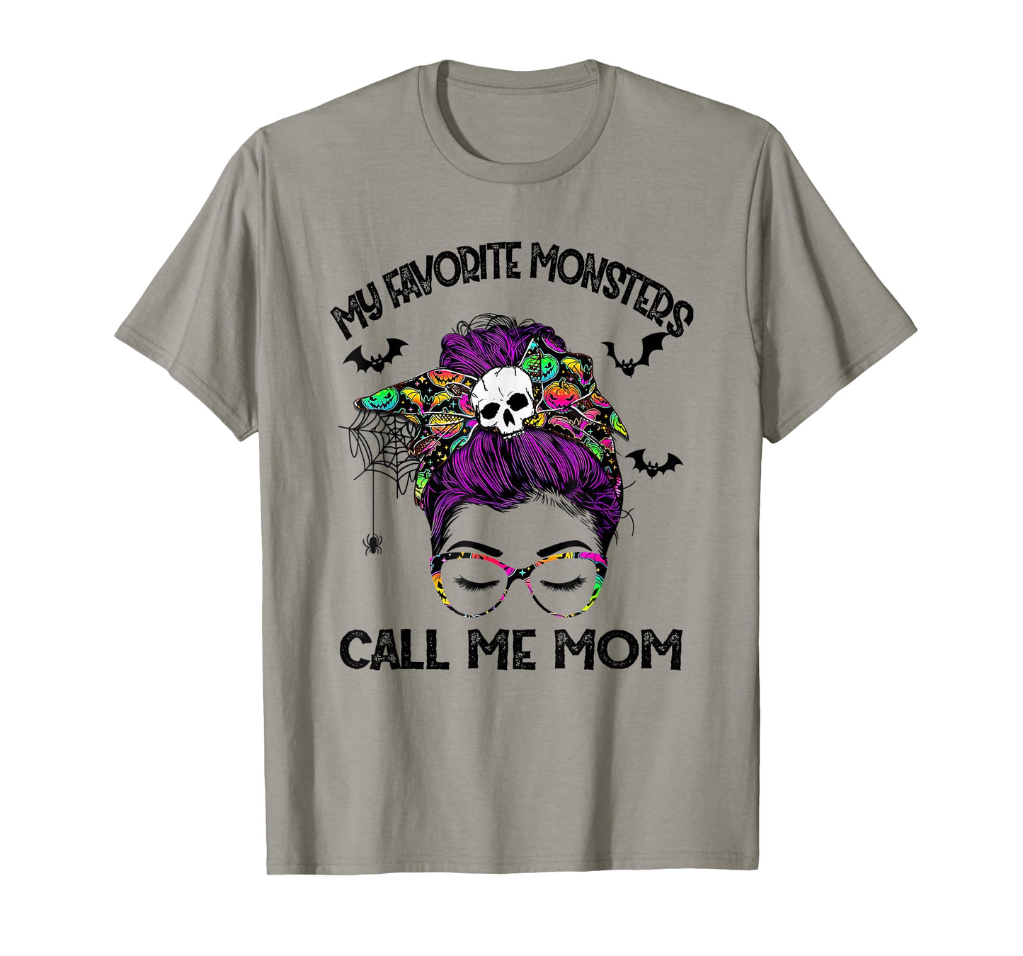 My Favorite Monsters Call Me Mom Messy Bun Happy Halloween T-Shirt
