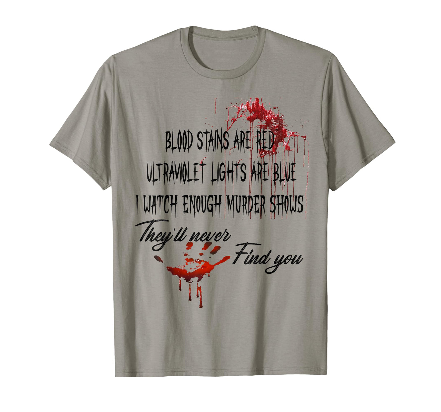Blood Stains are Red Ultraviolet Lights are Blue Halloween T-Shirt