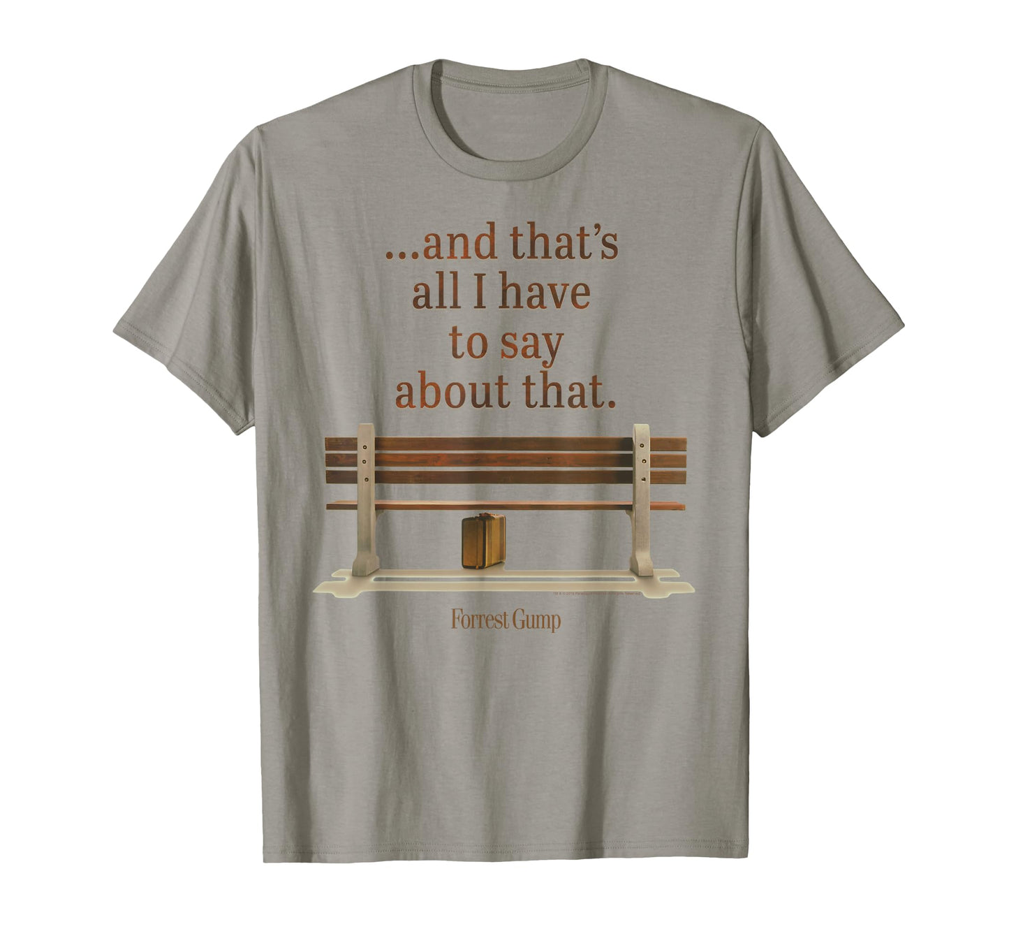 Forrest Gump and That's All I Have to Say About That Quote T-Shirt