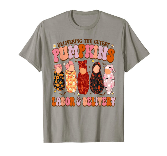 Delivering The Cutest Pumpkins Labor & Delivery Nurse Fall T-Shirt