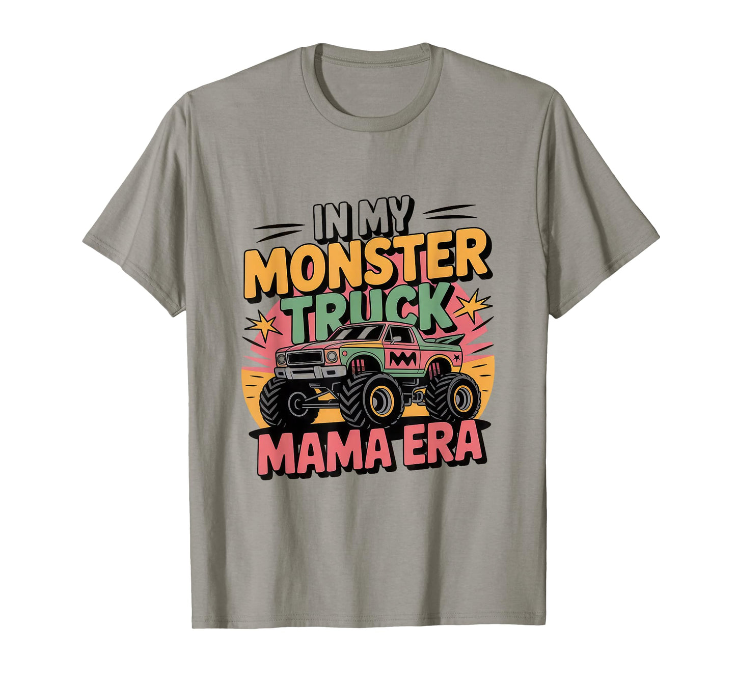 in My Monster Trucks Mama Era T-Shirt