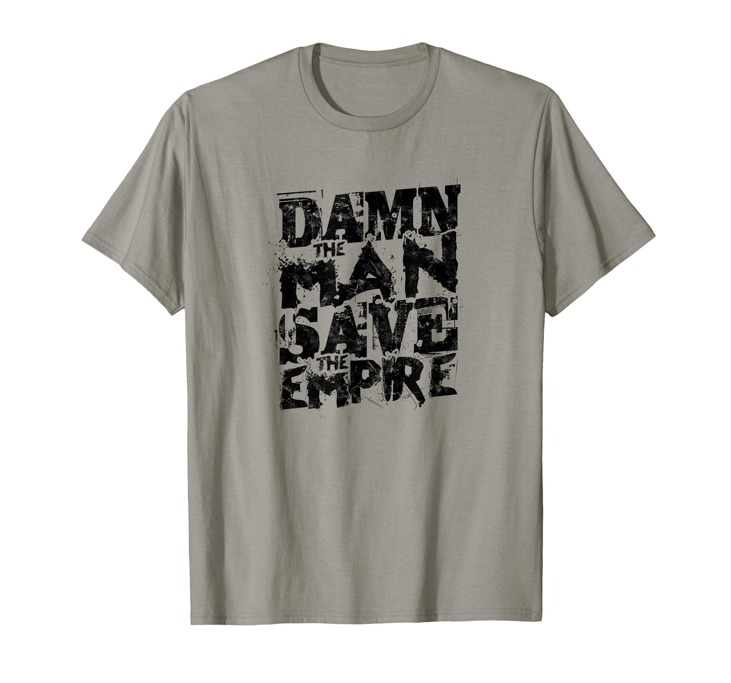 Damn The Man Save The Empire T-Shirt