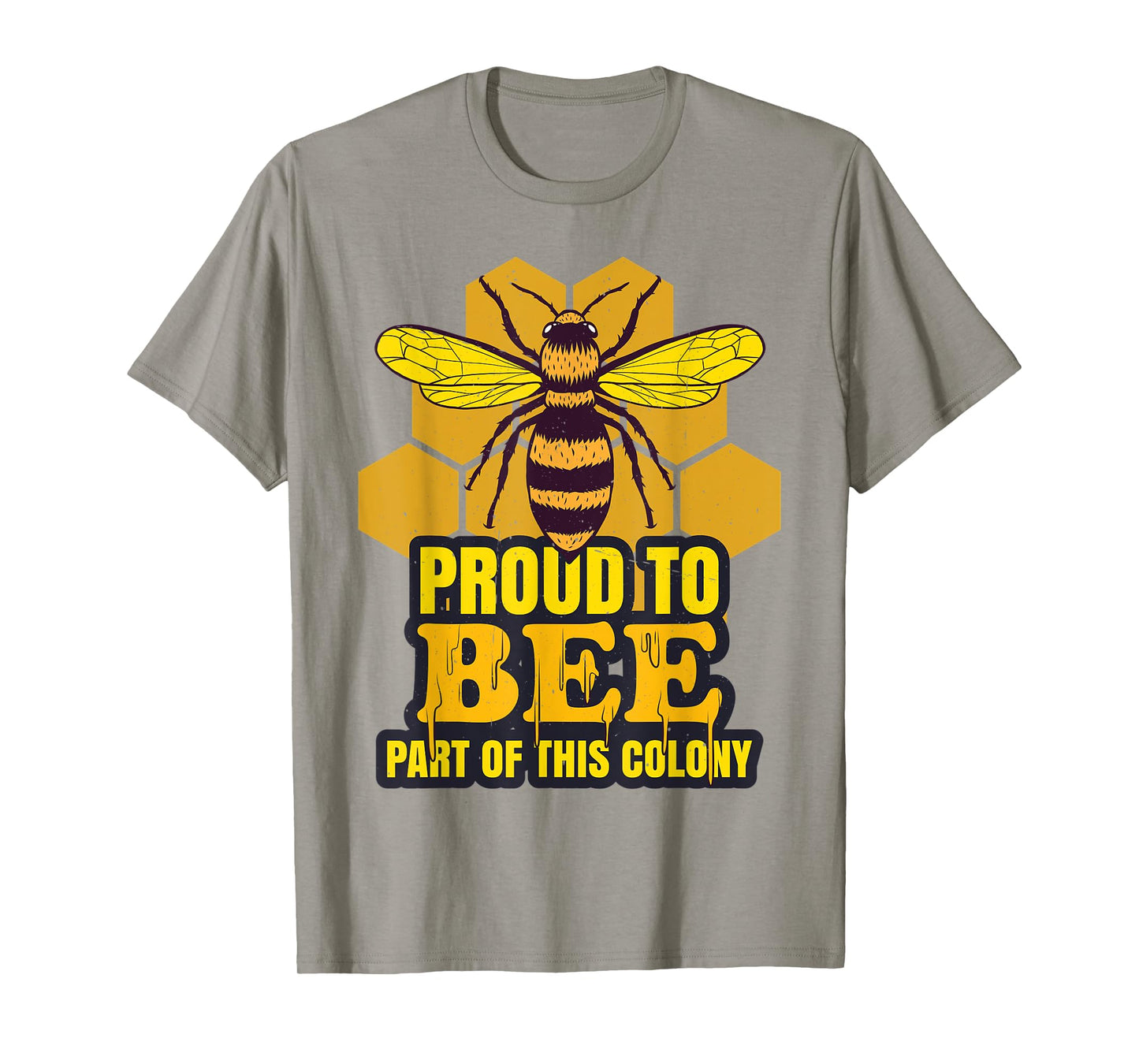 Proud To Bee Part Of This Colony | Beekeeping | Honeycomb T-Shirt