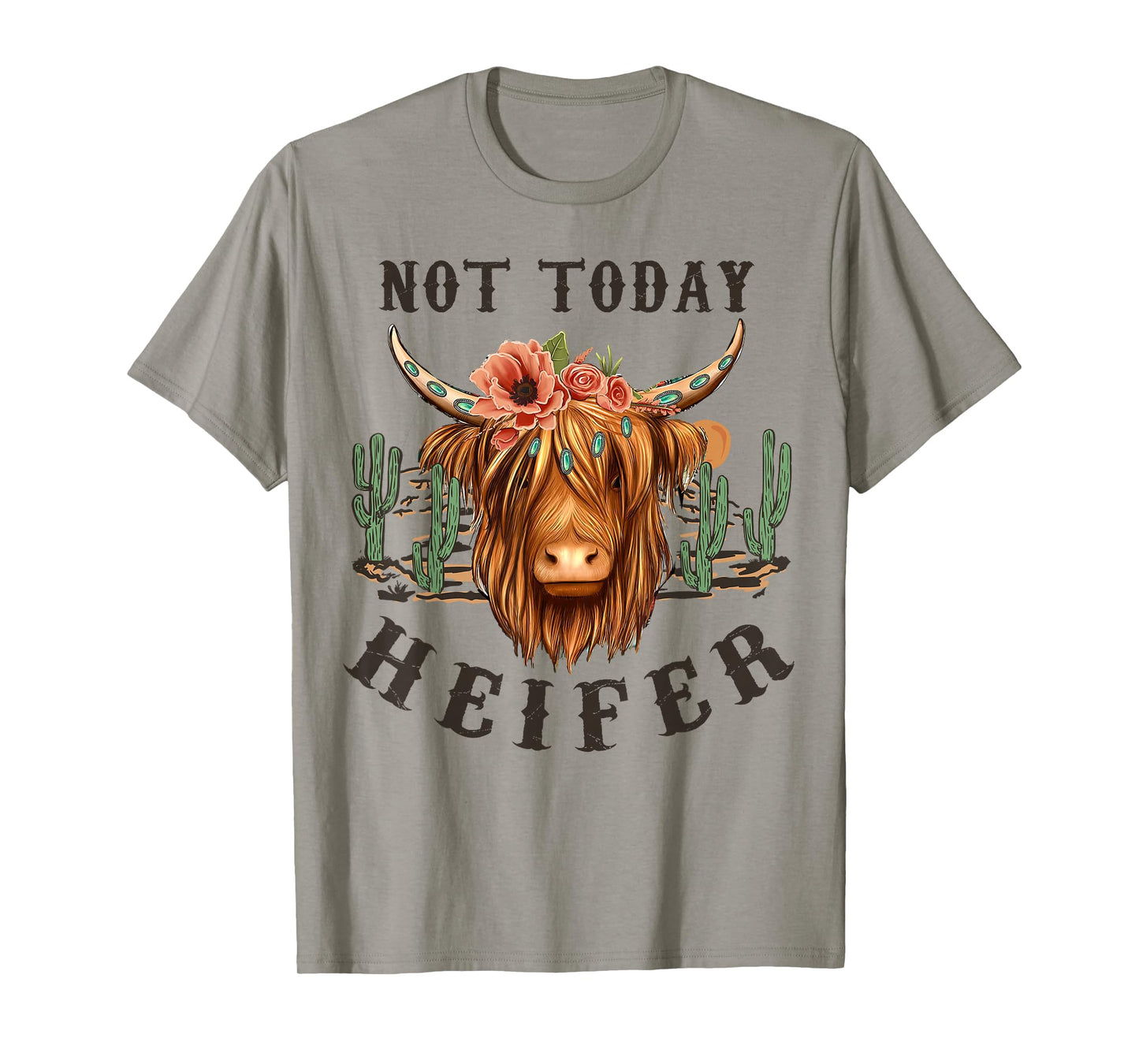 Not Today Heifer, Western Country Highland Cow,Desert Cactus T-Shirt