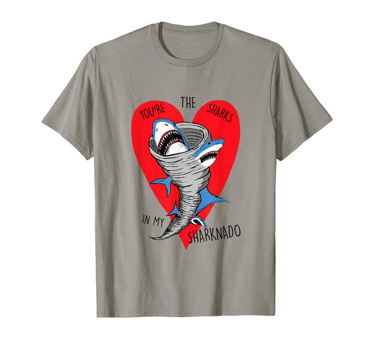 You're The Sharks In My Sharknado Funny Quote T-Shirt