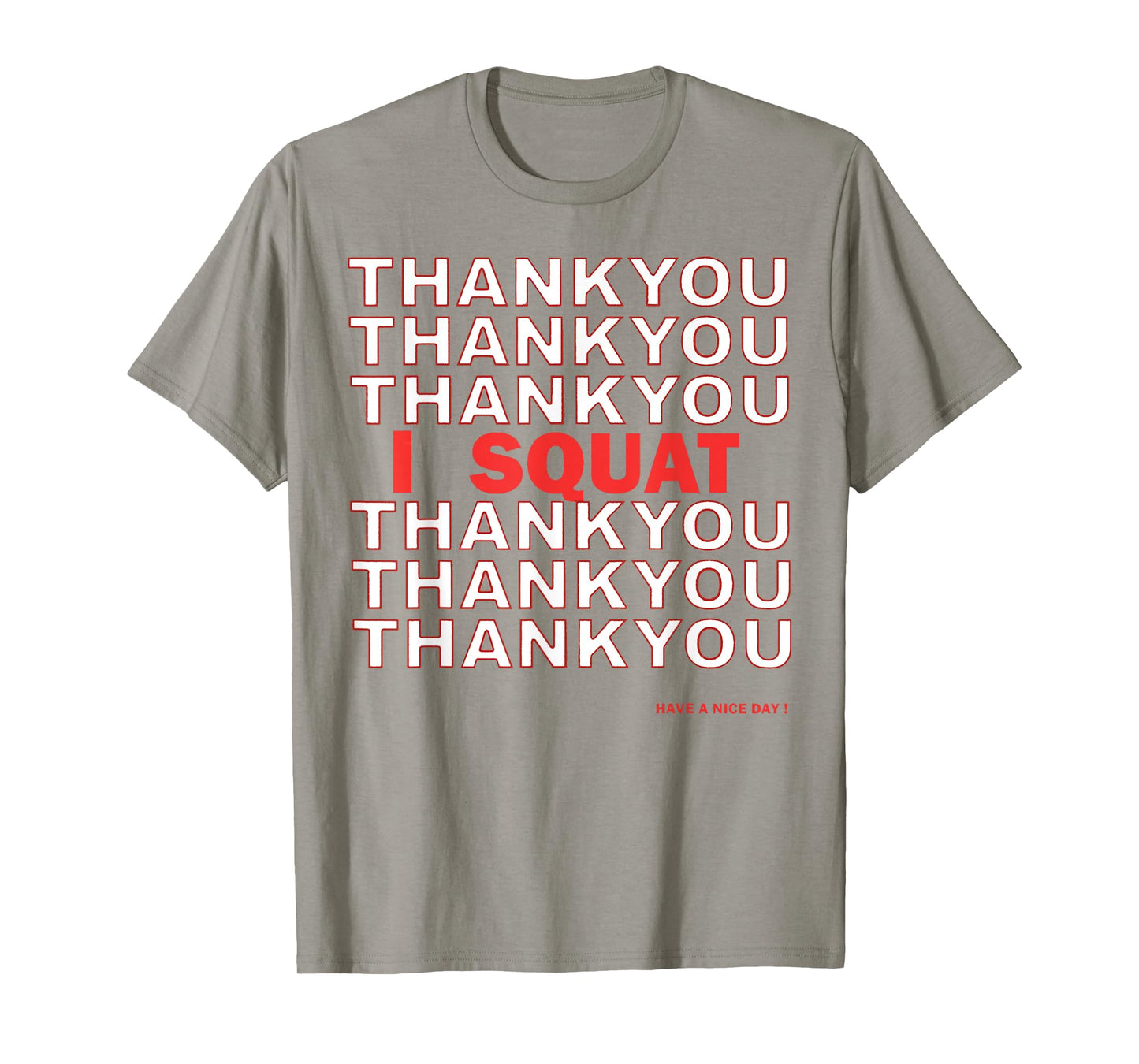 Thank You I Squat Gym Work Out Lift T-Shirt