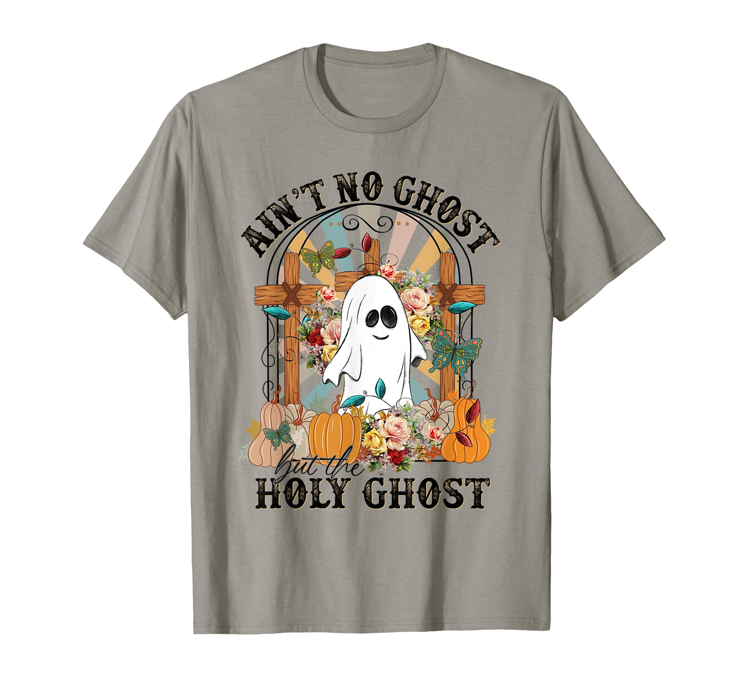 Ain't No Ghost But The Holy Ghost, Ghost Christian Halloween T-Shirt
