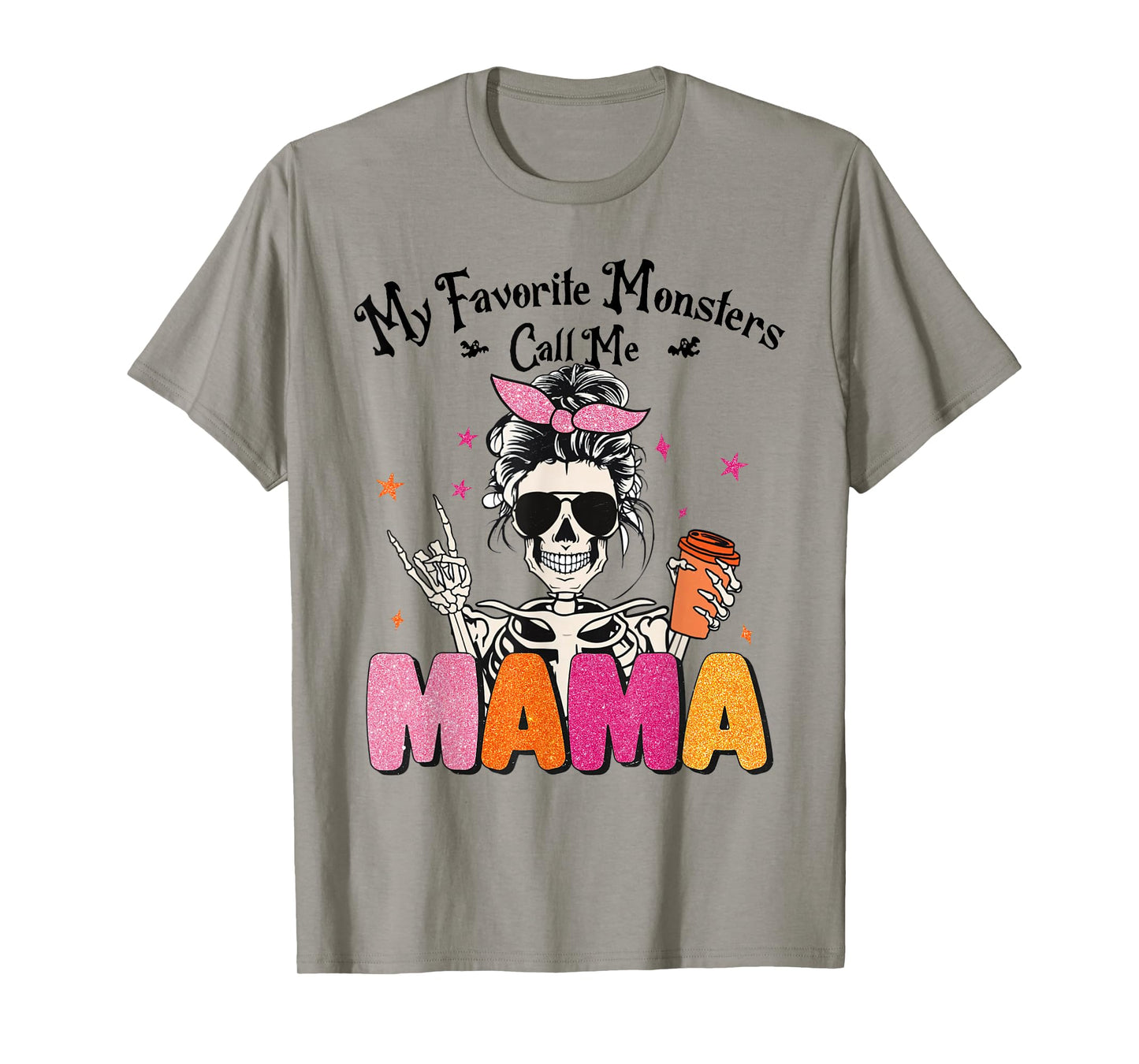 My Favorite Monsters Call Me Mama Halloween Tee Skeleton Mom T-Shirt