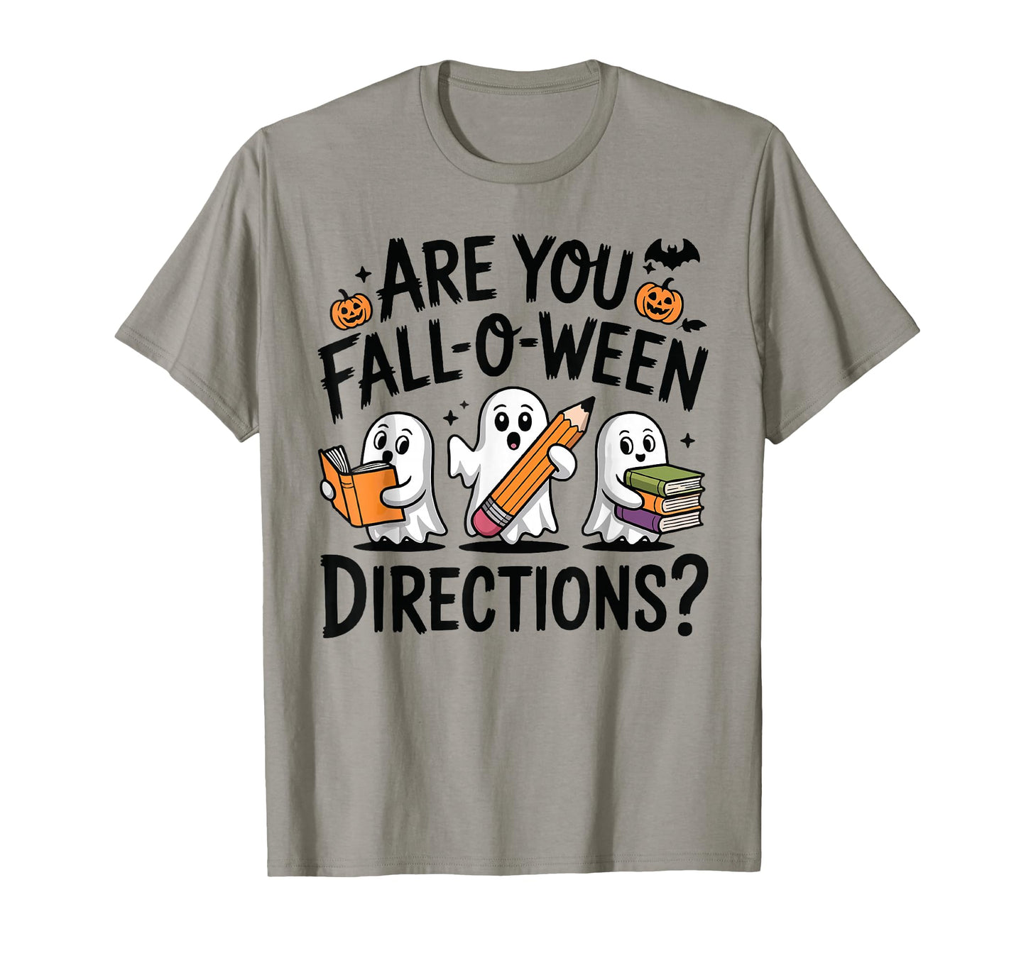are You Fall O Ween Directions Halloween Teacher Ghosts T-Shirt